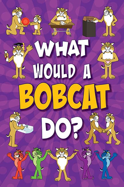 What Would A Bobcat Do? Poster