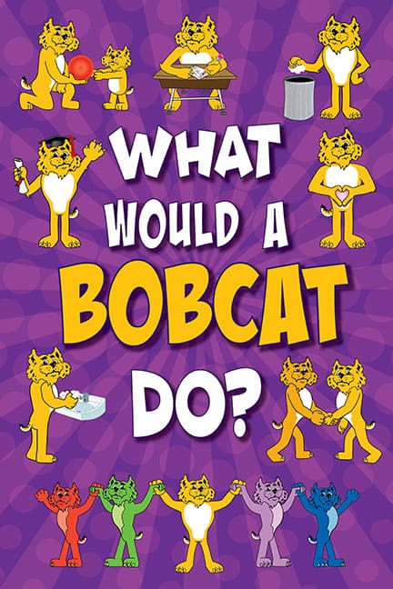 What Would A Bobcat Do? Poster