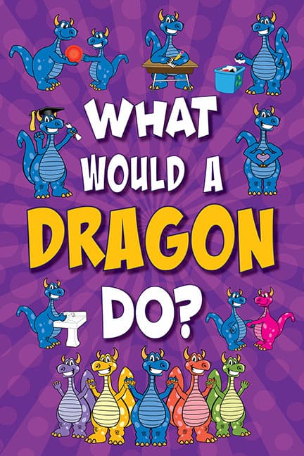 What Would A Dragon Do? Poster