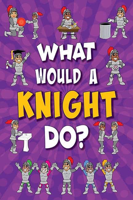 What Would A Knight Do? Poster