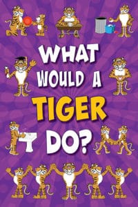 What Would A Tiger Do? Poster Tiger 1